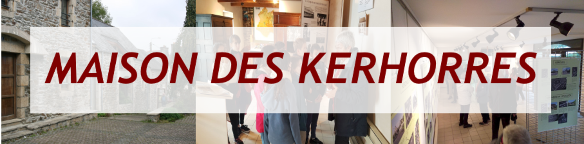 MAISON DES KERHORRES